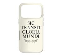Sic Transit Gloria Mundi Latin Philosophie Coque pour iPhone 17 Pro