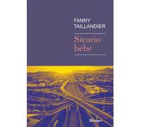 Sicario bébé - Fanny Taillandier - Rivages - broché - Roman