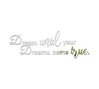 Sicheii Dream Until Your Dreams Come True Autocollants muraux en acrylique avec citations inspirantes - Grand dicton de motivation amovible - Décoration familiale pour la maison et le bureau - Argenté