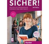 Sicher aktuell B2.2. manuel de cours et d'exercices avec audios en ligne, leçons 7-12