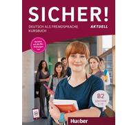 Sicher! aktuell: Kursbuch B2 – Édition Hueber