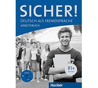 Sicher!: Arbeitsbuch B1+ mit Audio-CD