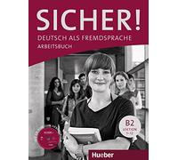 Sicher!: Arbeitsbuch B2 mit Audio-CD