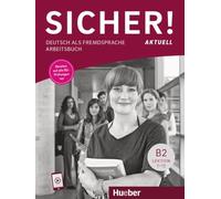 Sicher! Deutsch als Fremdsprach. B2. Arbeitsbuch. Per le Scuole superiori. Con audio online