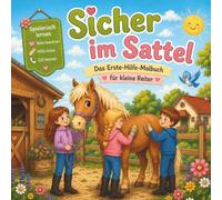 Sicher im Sattel: Das Erste-Hilfe-Malbuch für kleine Reiter