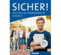 Michaela Perlmann-Balme et Susanne Schwalb – Sicher! Kursbuch B1+ – Poche