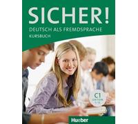 Sicher!: Kursbuch C1 – Hueber