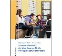 Sicher Miteinander - Ein Schutzkonzept Für Die Heterogene Schule Entwickeln