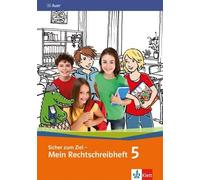 Sicher zum Ziel - Mein Rechtschreibheft 5: Arbeitsheft Klasse 5 (Relié)