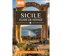 Sicile Guide De Voyage 2026: Planifiez votre séjour à Palerme, Taormine et aux îles Éoliennes avec des itinéraires pratiques et des conseils locaux
