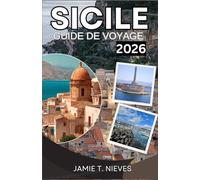 Sicile Guide De Voyage 2026: Sites de la Grèce antique, places baroques, cuisine locale et itinéraires mémorables à travers l'île du sud de l'Italie