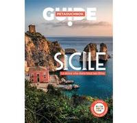 Sicile guide Petaouchnok Raphaël de Casabianca (Auteur), Antoine Delaplace (Auteur), Jean-Philippe Follet (Contributions), Annie Crouzet (Contributions), Amélie Panigai (Contributions), Cédric Tintero