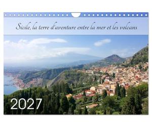 Sicile, la terre d'aventure entre la mer et les volcans (Calendrier mural 2027 DIN A4 vertical), CALVENDO calendrier mensuel: Découvrez la Sicile, la terre d'aventure entre la mer et les volcans
