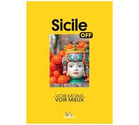 Collectif – Off - Sicile: Voir Moins, Voir Mieux – Broché