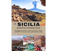 SICILIA GUIDA DI VIAGGIO 2026: Spiagge favolose, città storiche, rifugi rurali e il vulcano più grande d'Europa