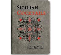 Sicilian Cocktails: Contemporary Island Mixology by Alessandra Dammone NEUF