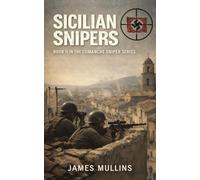 Sicilian Snipers: Book II In The Comanche Sniper Series