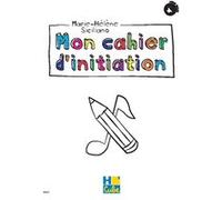 Siciliano Marie-Hélène - Mon cahier d'initiation + CD et Audio inclus --- Formation Musicale G