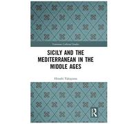 Sicily And The Mediterranean In The Middle Ages
