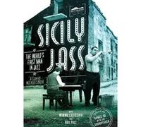 Sicily Jass The World's First Man In Jazz DVD