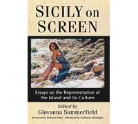 Sicily on Screen: Essays on the Representation of the Island and Its Culture