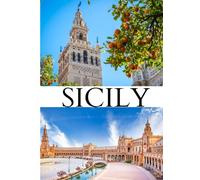 SICILY TRAVEL GUIDE 2026: Discover the Timeless Beauty of the Mediterranean’s Largest Island Ancient History, Vibrant Culture, Scenic Coastlines, and Culinary Delights Await in Sicily