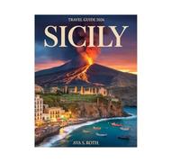 Sicily Travel Guide 2026: Explore Palermo, Taormina, Mount Etna, Valley of the Temples, Beaches, Food, Hidden Gems & Expert Tips for an Unforgettable Sicilian Adventure.