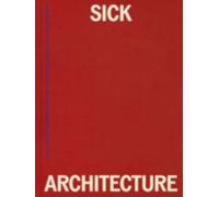 Sick Architecture