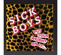 Sick Boys - Put Your Weight on It. [Import]