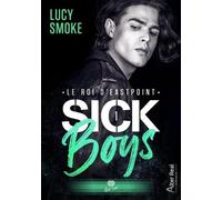 Sick Boys - Tome 1 - Le Roi D'eastpoint