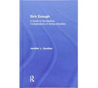 Sick Enough by Gaudiani & Jennifer L. Gaudiani Clinic & Colorado & USA Gaudiani Jennifer L. Gaudiani Clinic Colorado USA (Auteur)