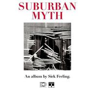 Sick Feeling - Suburban Myth [New Vinyl LP]