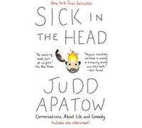 Sick in the Head: Conversations about Life and Comedy - [Version Originale] Judd Apatow (Auteur)