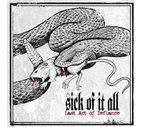 Sick of it all - Last act of defiance