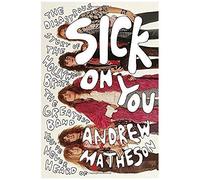 Sick On You