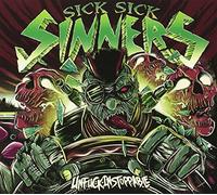 Sick Sick Sinners - Unfuckingstoppable [Import]
