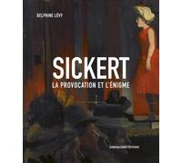 Sickert - La provocation et l'énigme
