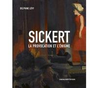 Sickert - La provocation et l'énigme