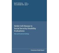 Sickle Cell Disease in Social Security Disability Evaluations: Pain and Treatment Settings