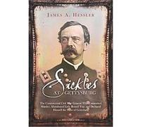 Sickles at Gettysburg James A. Hessler (Auteur)