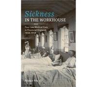 Sickness in the Workhouse by Alistair Ritch Alistair Ritch (Auteur)