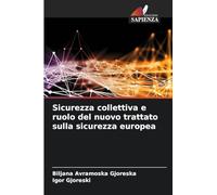Sicurezza collettiva e ruolo del nuovo trattato sulla sicurezza europea