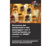 Sicurezza dei conducenti e dei passeggeri con il routing basato su cluster in VANET: Rete avanzata