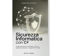 Sicurezza informatica con C#: Design dell'interfaccia moderna | Crea 12 applicazioni desktop | Progetti WPF e XAML