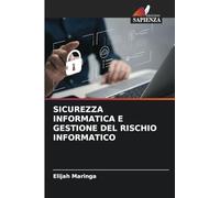 Sicurezza Informatica E Gestione del Rischio Informatico