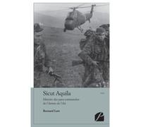 Sicut Aquila Histoire des para-commandos de l'Armée de l'Air - Bernard Lart - Du Pantheon Eds - broché - Essai
