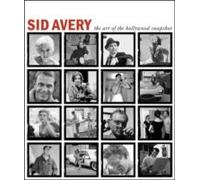 Sid Avery: The Art Of The Hollywood Snapshot