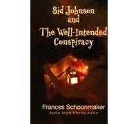 Sid Johnson And The Well-Intended Conspiracy