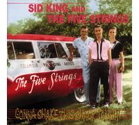 Sid King & The Five Strings - Gonna Shake This Shack Tonight (CD)