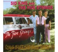 Sid King & Five Strings - Gonna Shake This Shack Tonight